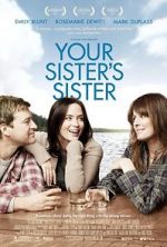 Watch Your Sister\'s Sister Megavideo