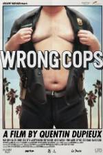 Watch Wrong Cops Megavideo