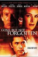 Watch Gone But Not Forgotten Megavideo