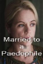 Watch Married to a Paedophile Megavideo