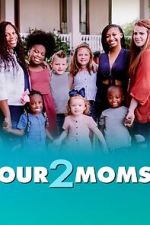 Watch Our 2 Moms (TV Special 2022) Megavideo