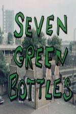 Watch Seven Green Bottles Megavideo