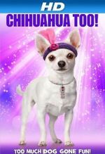 Watch Chihuahua Too! Megavideo