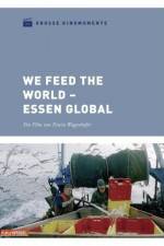 Watch We feed the World - Essen global Megavideo
