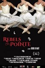 Watch Rebels on Pointe Megavideo