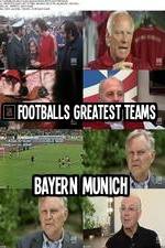 Watch Footballs Greatest Teams Bayern Munich Megavideo