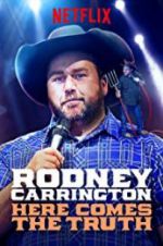 Watch Rodney Carrington: Here Comes the Truth Megavideo