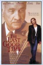Watch The Last Good Time Megavideo