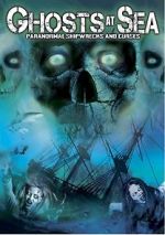 Watch Ghosts at Sea: Paranormal Shipwrecks and Curses Megavideo