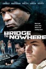 Watch The Bridge to Nowhere Megavideo