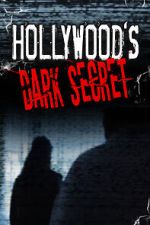 Watch Hollywood's Dark Secret Megavideo