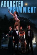 Watch Abducted on Prom Night Megavideo