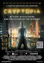 Watch Cryptopia: Bitcoin, Blockchains and the Future of the Internet Megavideo