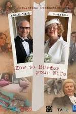 Watch How to Murder Your Wife Megavideo