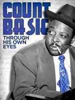 Watch Count Basie: Through His Own Eyes Megavideo