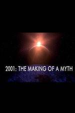 Watch 2001: The Making of a Myth Megavideo