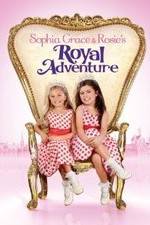 Watch Sophia Grace & Rosie's Royal Adventure Megavideo