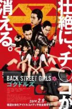 Watch Back Street Girls: Gokudols Megavideo