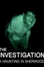 Watch The Investigation: A Haunting in Sherwood Megavideo