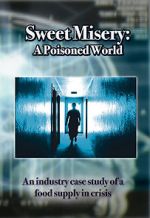 Watch Sweet Misery: A Poisoned World Megavideo