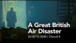 Watch A Great British Air Disaster Megavideo