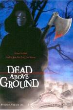 Watch Dead Above Ground Megavideo