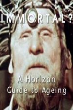 Watch Immortal? A Horizon Guide to Ageing Megavideo
