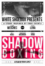 Watch Shadow Boxing Megavideo