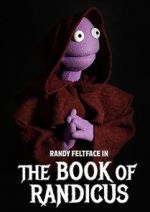 Watch Randy Feltface: The Book of Randicus (TV Special 2020) Megavideo