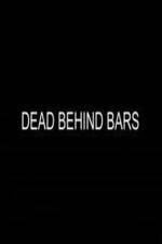 Watch Dead Behind Bars Megavideo