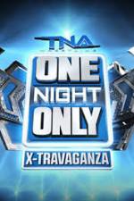 Watch TNA One Night Only X-Travaganza Megavideo