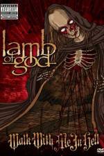 Watch Lamb of God: Walk With Me in Hell Megavideo