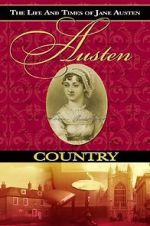 Watch Austen Country: The Life & Times of Jane Austen Megavideo