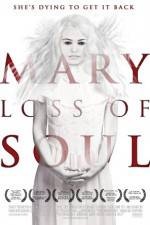 Watch Mary Loss of Soul Megavideo