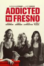 Watch Addicted to Fresno Megavideo