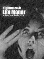Watch Nightmare at Elm Manor Megavideo