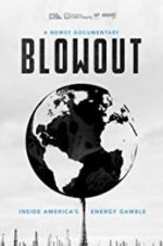 Watch Blowout: Inside America\'s Energy Gamble Megavideo