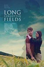 Watch Long Forgotten Fields Megavideo