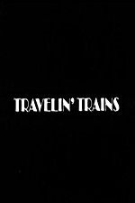 Watch Travelin Trains Megavideo