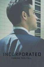 Watch Incorporated Megavideo