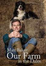 Watch Matt Baker: Our Farm in the Dales Megavideo