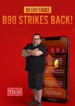 Watch 90 Day Fiancé: B90 Strikes Back! Megavideo