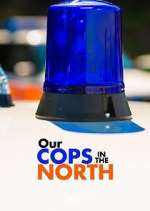Watch Our Cops in the North Megavideo