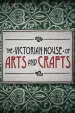 Watch The Victorian House of Arts and Crafts Megavideo