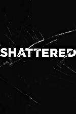 Watch Shattered Megavideo