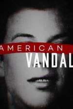 Watch American Vandal Megavideo