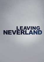 Watch Leaving Neverland Megavideo
