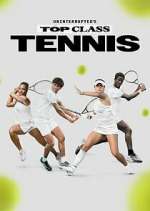 Watch Uninterrupted's Top Class Tennis Megavideo