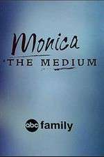 Watch Monica the Medium Megavideo