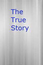 Watch The True Story Megavideo